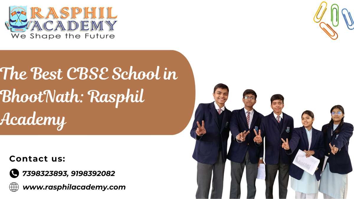 The Best CBSE School in BhootNath: Rasphil Academy