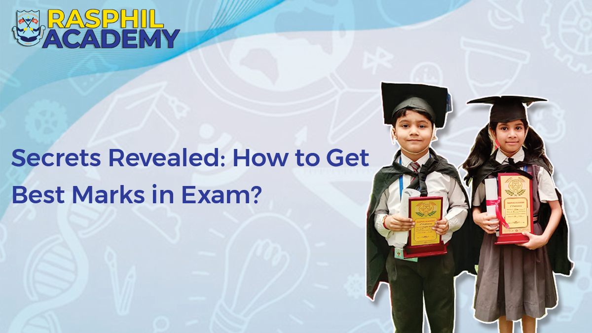 Secrets Revealed: How to Get Best Marks in Exam?