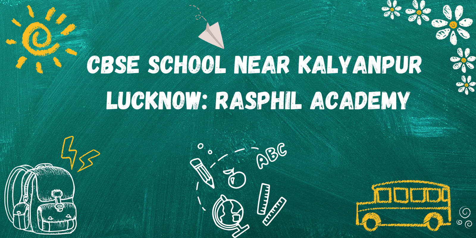 CBSE School near Kalyanpur Lucknow: Rasphil Academy