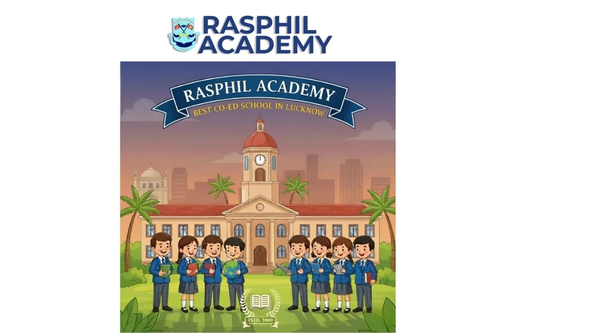 Best Co-Ed School in Lucknow—Rasphil Academy’s Approach to Excellence